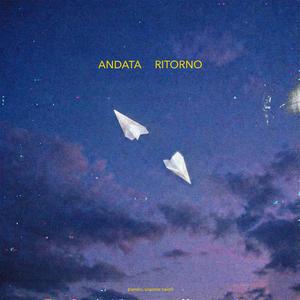 ANDATA / RITORNO (Explicit)