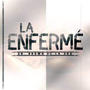 La Enferme (feat. La 3ra)