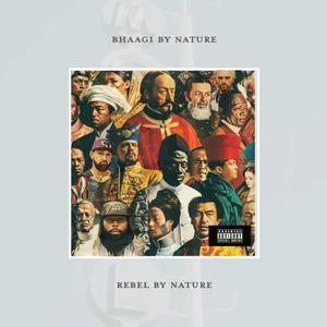 Rebel By Nature (feat. KXNG Crooked & Solace Nerwal) (Explicit)