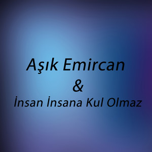 İnsan İnsana Kul Olmaz