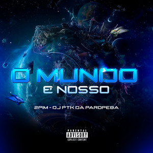 O Mundo É Nosso (Explicit)