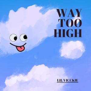 Way Too High