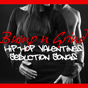 Bump 'N' Grind - Hip-Hop Valentines Seduction Songs