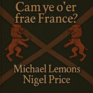Cam ye o'er frae France?