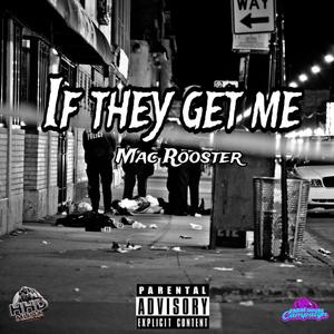 Mac Rooster The Pimp - If they get me (Explicit)