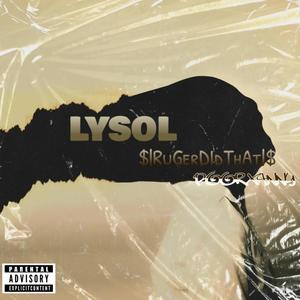 Lysol (feat. poorxanny) (Explicit)