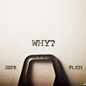 Why? (feat. Kit)