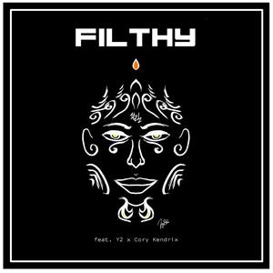 Filthy(feat. Y2 & Cory Kendrix) (Explicit)