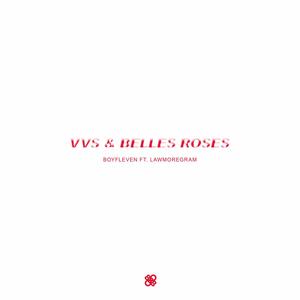 VVS & BELLES ROSES (feat. Lawmoregram) [Explicit]