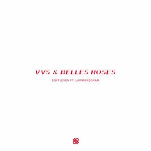 VVS & BELLES ROSES (feat. Lawmoregram) (Explicit)