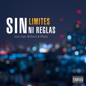 Sin limites ni reglas(feat. McDavis & Rhast) (Explicit)