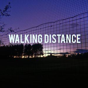 Walking Distance (Explicit)