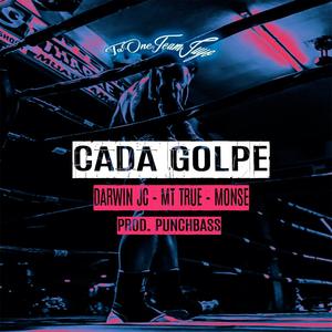 Cada Golpe (feat Darwin JC MT-True Monse & Crstyle)