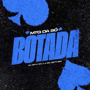 MTG DA SÓ BOTADA (Explicit)