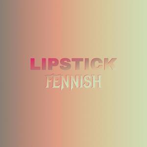 Lipstick Fennish