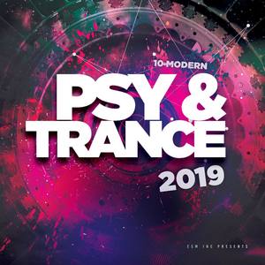 10 Modern Psy & Trance 2019