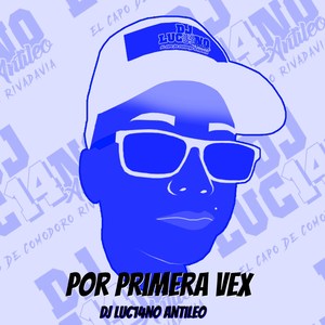 Por Primera Vex