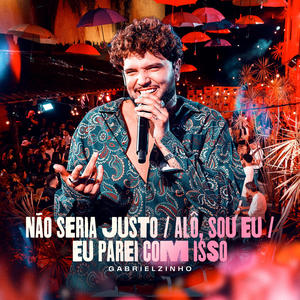 Não Seria Justo / Alô Sou Eu / Eu Parei Com Isso (Ao Vivo)