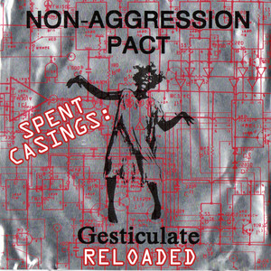 Spent Casings: Gesticulate Reloaded