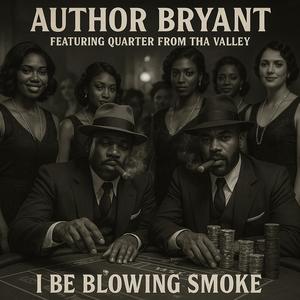I Be Blowing Smoke (feat. Quarter From Tha Valley & Crystal Clear)