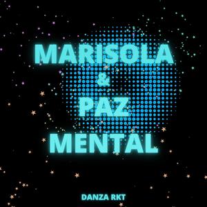 Marisola & Paz Mental Danza RKT