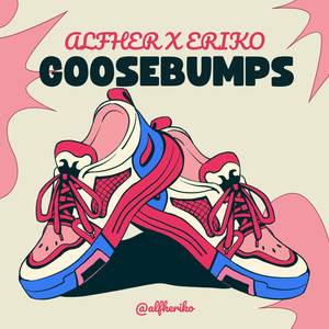 GOOSEBUMPS (Explicit)