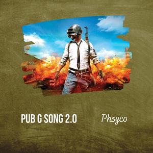 Phsyco - Pub G Song 2.0