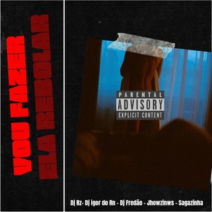 Vou Fazer Ela Rebolar (Explicit)