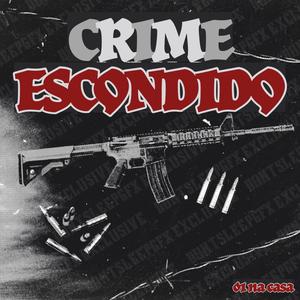 Crime escondido (feat. Scofield, Steven & The Limaa) [Explicit]