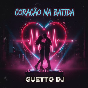 Coração Na Batida (Explicit)