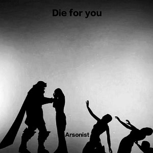 Die for you