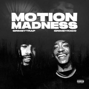 MOTION MADNESS (feat. GrimeyTrap) [Explicit]