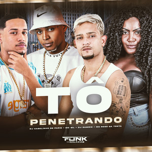 Tô Penetrando (Explicit)