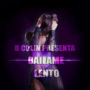 Báilame Lento (Explicit)