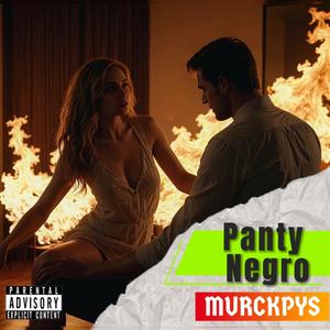 Panty Negro (Explicit)