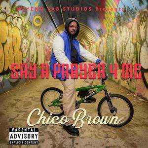 Say A Prayer 4 Me (Explicit)