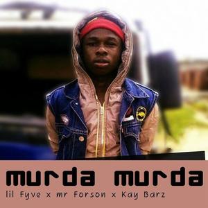 Murder (feat. Mr Forson & Kay Barz) (Explicit)