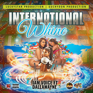 International Whine (Explicit)