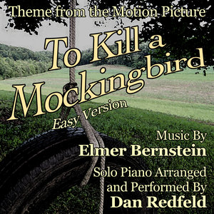 To Kill a Mockingbird (Theme for Solo Piano - Easy Version from the Motion Picture)