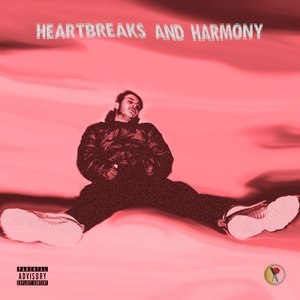 Heartbreaks & Harmony (Explicit)