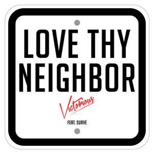 Love Thy Neighbor