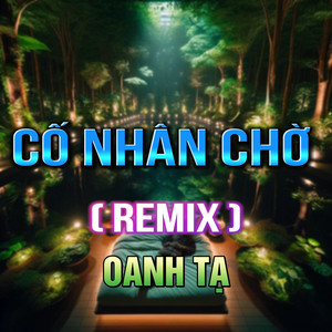 Cố Nhân Chờ (TTM Remix)