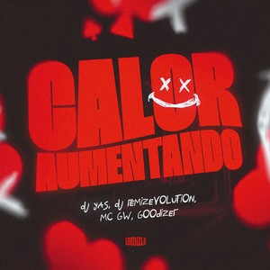 Calor Aumentando (Explicit)