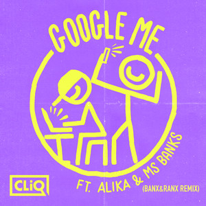 Google Me (Banx & Ranx Remix) [Explicit]