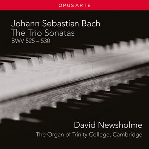 Bach, J.S.: Trio Sonatas Nos. 1-6, BWV 525-530 (Newsholme)