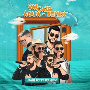 FECHA A JANELA, VAI CAIR AGUA (feat. DJ-HOW|REMIX)