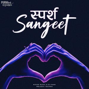 DJ NIHAN X DJ NANI (Purna Rai & Dajubhaiharu Sparsha Sangeet) (Radio Edit)