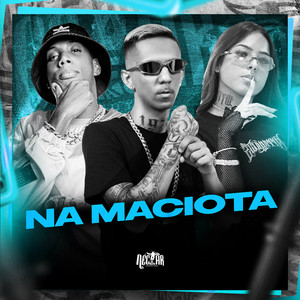 Na Maciota (Explicit)