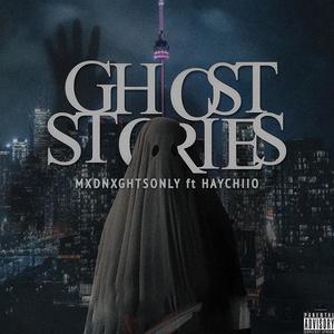 Ghost Stories (feat. Haychiio) (Explicit)