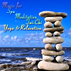 The Music For Spa, Meditation, Tai Chi, Yoga & Relaxation